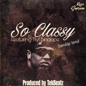 So Classy (feat. Tryf Bindope) [Boom Bap Remix] [Explicit]