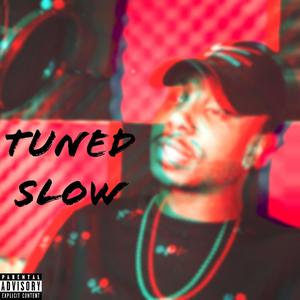 Tuned Slow (Explicit)