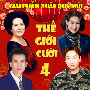 Thế Giới Cười 4 (Giai Phẩm Xuân Quý Mùi)