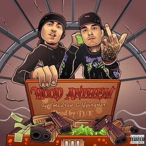 Hood Anthem (feat. YYUNGSTAR) [Explicit]