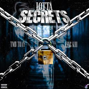 Lotta Secrets(feat. King Khi) (Explicit)