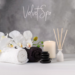 Velvet Spa Melodies: New Age 15 Soft Soothing Songs for Blissful Time In Spa, Background Massage & Wellness Music, Calming & Relaxing Sounds