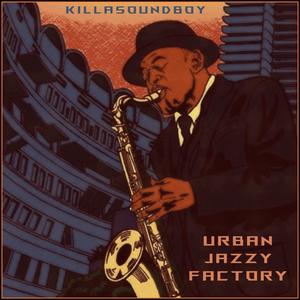 Urban Jazzy Factory (Explicit)
