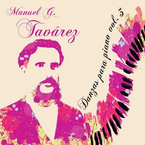 Manuel G. Tavárez: Danzas para piano, vol. 3