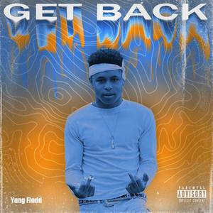 Get Back (prod. justxrolo) (Explicit)