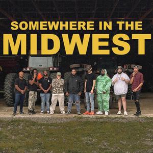 Somewhere in the Midwest (feat. Chris Mack, Sparrxw, Alvin the Architect, circuit writers, Rome Herbert & King Asa)