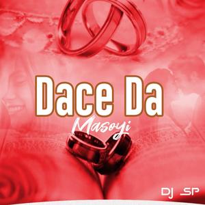 Dace Da Masoyi (feat. Zuwaira Mai Waka)