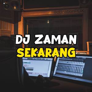 DJ zaman sekarang remix