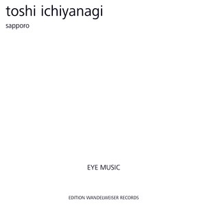 Toshi Ichiyanagi: Sapporo