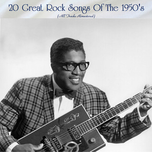 20 Great Rock Songs Of The 1950's (All Tracks Remastered)