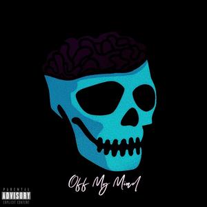 Off My Mind (feat. Seidou) [Explicit]