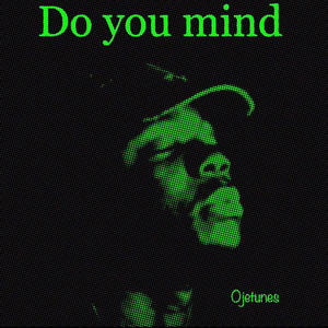 Do you mind (Explicit)