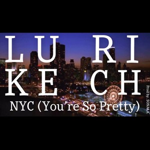 NYC(You're So Pretty) (Explicit)