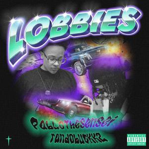 Lobbies (feat. randobuckkz) [Explicit]