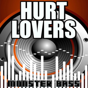 Hurt Lovers - A Monster Bass Tribute to Blue