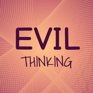 Evil Thinking