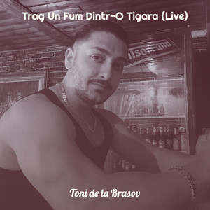 Trag Un Fum Dintr-O Tigara (Live)