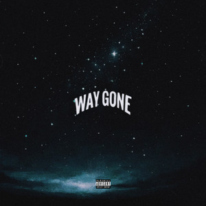 Way Gone (Explicit)