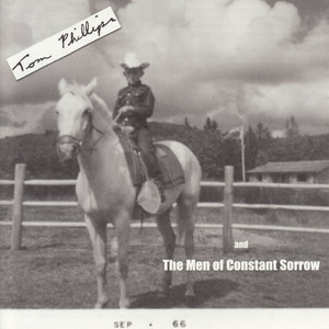 Tom Phillips & The Men Of Constant Sorrow