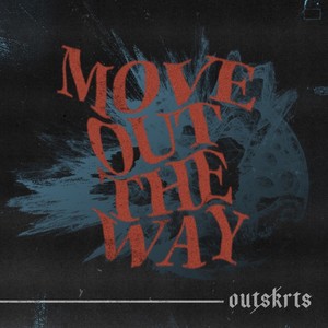 Move Out The Way