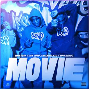 Movie (feat. RNO Sosa, Kaleelnyc & RNO Bando) [Explicit]