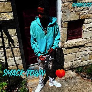 Smack town (feat. Cprackzz) (Explicit)