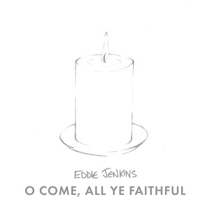 O Come, All Ye Faithful