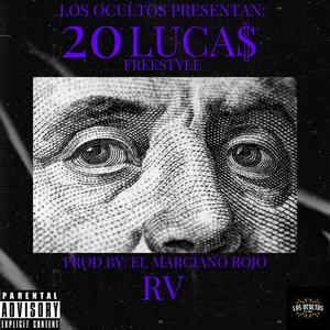 20 LUCA$ (Freestyle) (feat. El Marciano Rojo) (Explicit)
