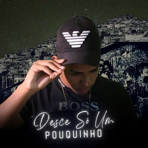 Desce Só um Pouquinho (Explicit)