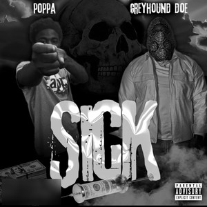 Sick (feat. Poppa) (Explicit)