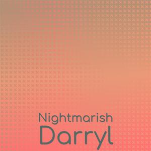 Nightmarish Darryl