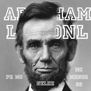 Abraham Lincoln (Explicit)