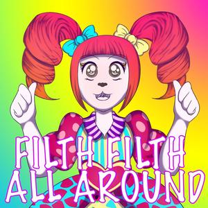 Filth Filth All Around(feat. Cg5)