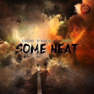 Some Heat (feat. DeBo & D Macalous) (Explicit)