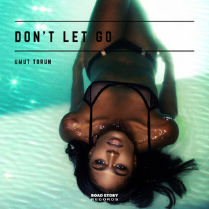 Don't Let Go (Extended Mix)
