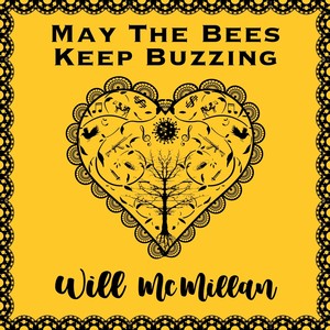May the Bees Keep Buzzing