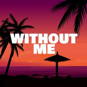 Without Me (feat. Qmore) [Version House]