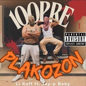 100PRE PLAKOZON (feat. Jay-p Baby) [Explicit]