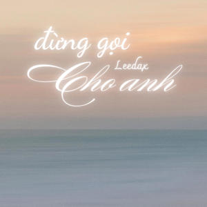 ĐỪNG GỌI CHO ANH (Explicit)