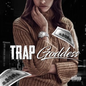 Trap Goddess (Explicit)