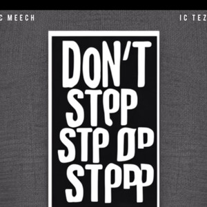 Don't Stop (feat. IC Tezo) [Explicit]