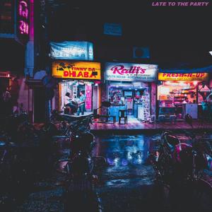 Late to the Party (feat. Yung Street)