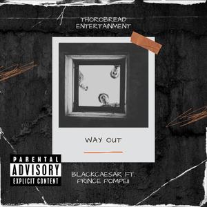 Way Out (feat. Prince Pompeii) (Explicit)