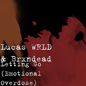 Letting Go(Emotional Overdose) (Explicit)