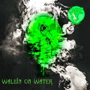 Walkin' On Water (WOW) (Explicit)