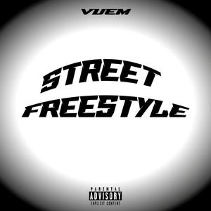 Street Freestyle (Explicit)