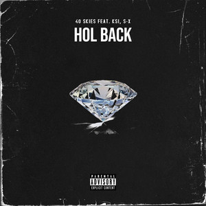 Hol Back (feat. KSI & S-X) (Explicit)