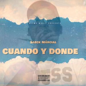 Cuando y Donde (Explicit)