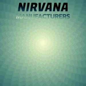 Nirvana Manufacturers