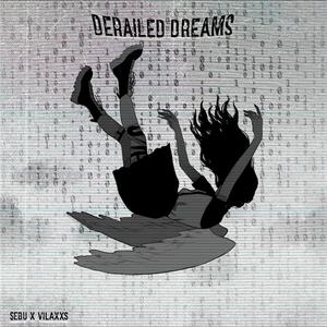 DERAILED DREAMS (Explicit)